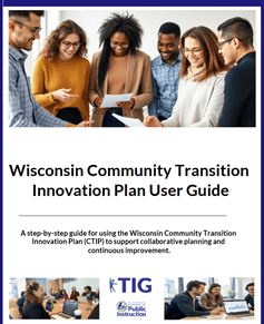 Wisconsin Community on Transition Innovation Plan User Guide